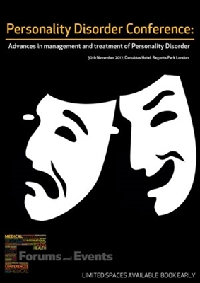 Personality Disorder Conference: Advances in management and treatment of Personality Disorder 30th November 2017, London